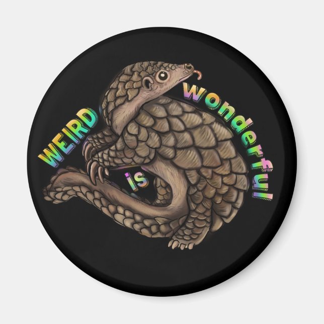 Aimant Pangolin Weird est merveilleux (Devant)