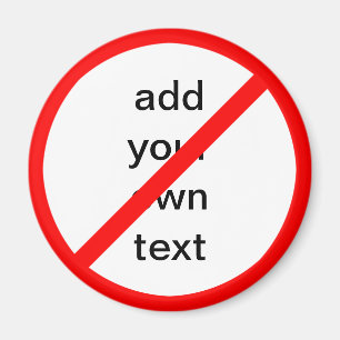 Aimant Panneau d'interdiction d'interdiction personnalisa