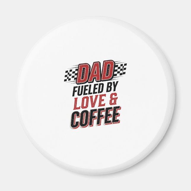 Aimant Papa alimenté par l'amour et le café Design de mai (Devant)