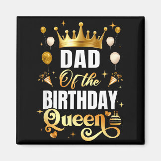 Aimant Papa de la Reine d'anniversaire Funny Matching Ann