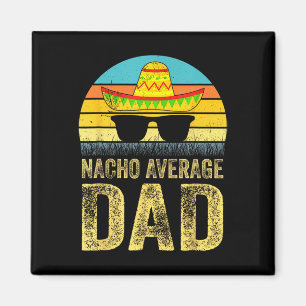 Aimant Papa moyen Daddy mexicain Cinco De Mayo Fête des P