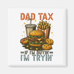 Aimant Papa Taxes Si J'Achète Je Teste Drôle Papa 4 De Ju