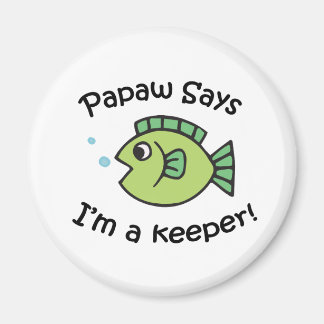 Aimant Papaw dit I&apos ; m a Keeper