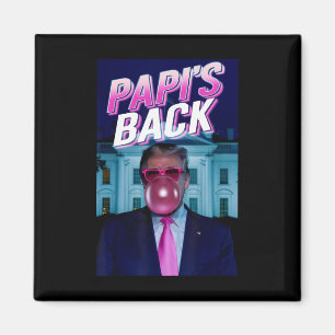 Aimant Papi's Ck Donald Trump Daddys Home Blowbbleg