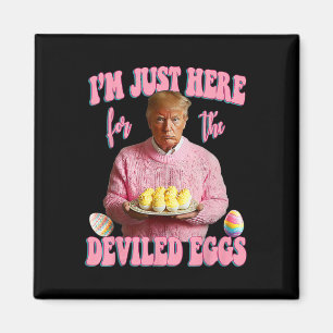 Aimant Pâques Drôle Trump Je Suis Juste Là Pour Le Diable