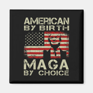 Aimant Par Birth Maga By Choice Pro Trump 2024 Us Flag