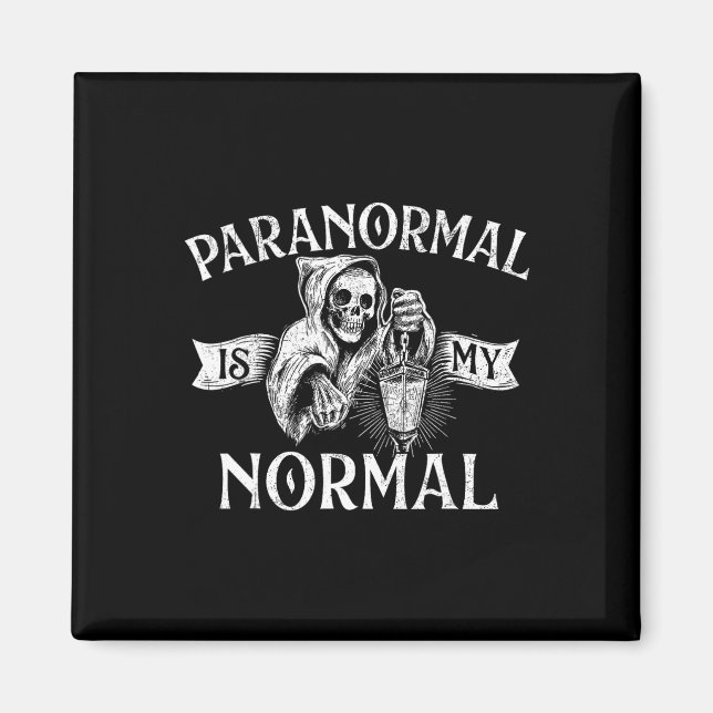 Aimant Paranormal Est Ma Normale - Fantôme Chasse Fantôme (Devant)