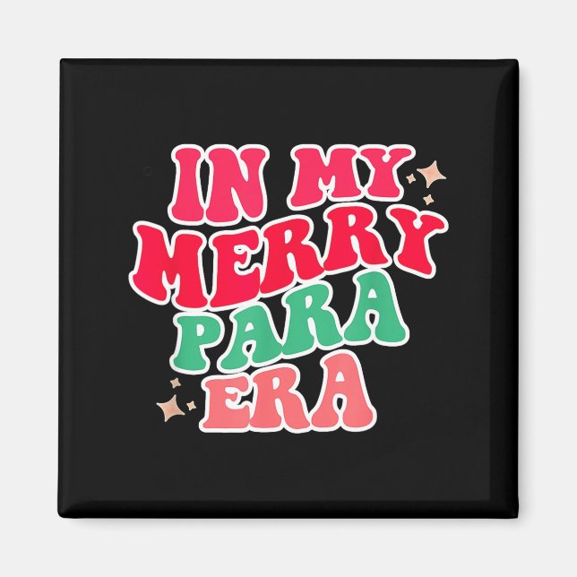 Aimant Paraprofessional Shirt, In My Para Era, Christmas  (Devant)
