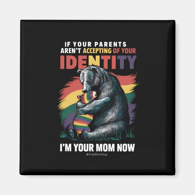 Aimant Parents Accepting Je Suis Ta Maman Maintenant Câli (Devant)