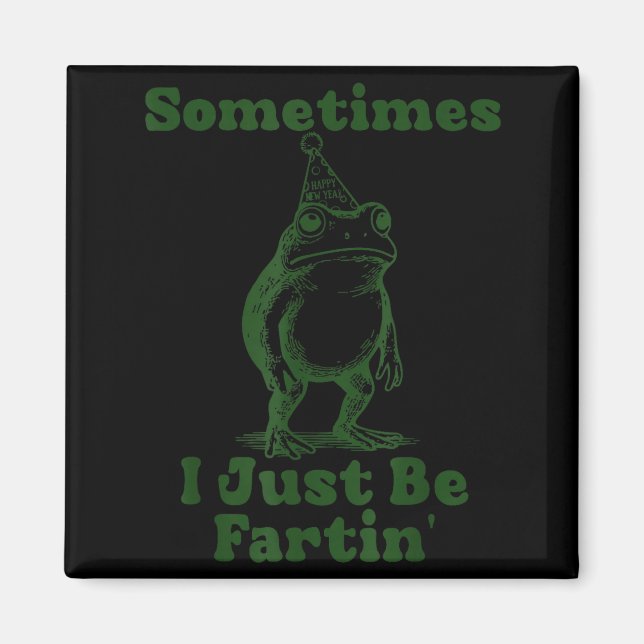 Aimant Parfois je fais juste que péter Grenouille drôle B (Devant)