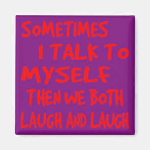 Aimant Parfois, Je Me Parle À Moi-Même Alors Nous Rions E