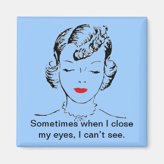 Aimant Parfois, quand je ferme les yeux, je ne vois pas.