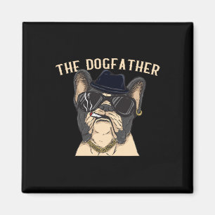 Aimant Parrain Chien - Papa Frenchie Mafia Gang Bouledogu