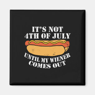 Aimant Pas 4 juillet Jusqu'À Ce Que Mon Wiener Sorte Du S