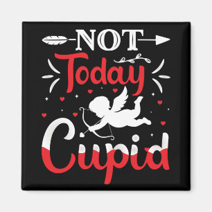 Aimant Pas aujourd'hui Cupidon drôle de Saint-Valentin