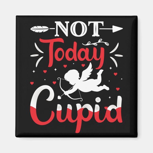 Aimant Pas aujourd'hui Cupidon drôle de Saint-Valentin (Devant)