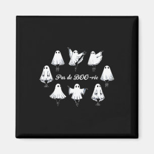 Aimant Pas De Boo-rée Funny Ballet Ghosts Danse Halloween