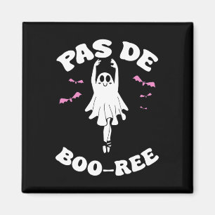 Aimant Pas De Boo-rée Funny Ballet Ghosts Danse Halloween