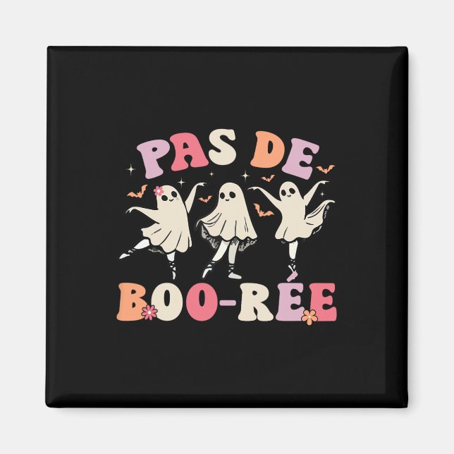 Aimant Pas De Boo-rée Ghost Byllet Dancer Halloween Dance (Devant)