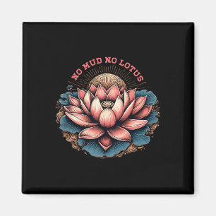 Aimant Pas de boue et pas de lotus Zen Bouddhisme Bouddhi