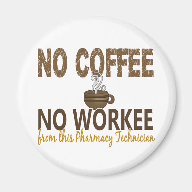 Aimant Pas de café Pas de technicien en pharmacie (Devant)
