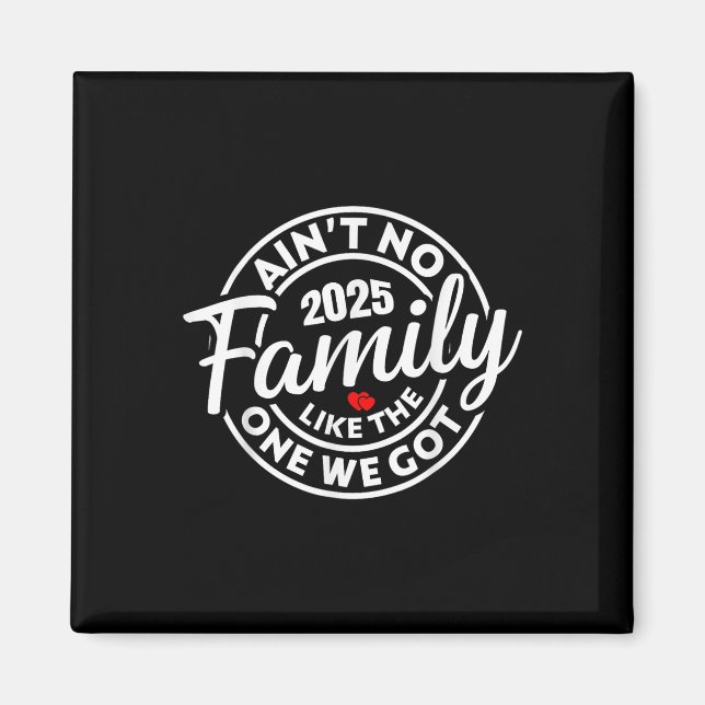 Aimant Pas De Famille Comme Celle Que Nous Avons Obtenue  (Devant)