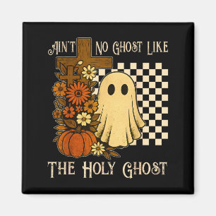 Aimant Pas de fantôme comme le Saint-Esprit Halloween chr