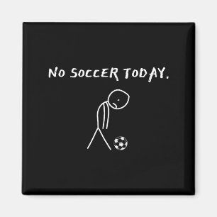 Aimant Pas de football aujourd'hui Amoureux de football D