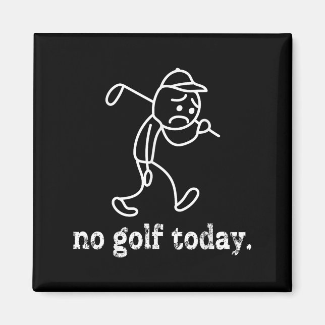 Aimant Pas de Golf Aujourd'hui Funny Sad Stickman Golfer  (Devant)