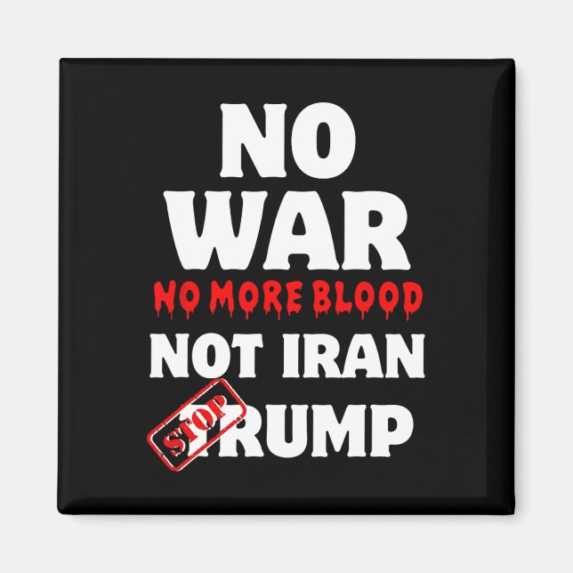Aimant Pas de guerre plus de sang pas l'Iran arrêter Trum (Devant)