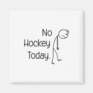 Aimant Pas de hockey aujourd'hui drôle de vibe de patinoi