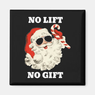 Aimant Pas de levage, pas de cadeau Drôle de Père Noël Gy