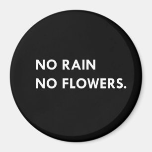 Aimant Pas de pluie ni de fleurs