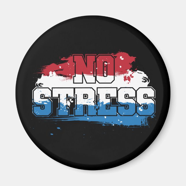Aimant Pas de stress - Rouge Blanc Bleu Positif Esprit (Devant)