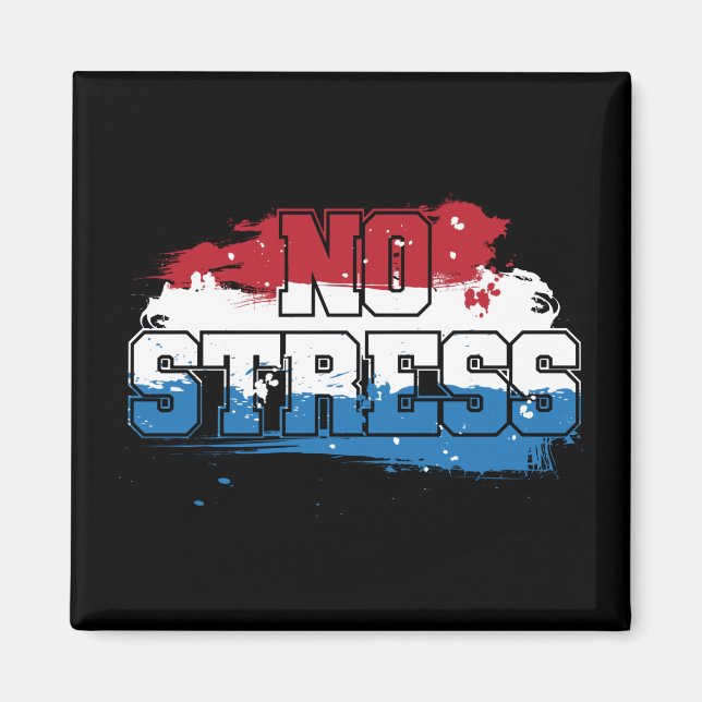 Aimant Pas de stress - Rouge Blanc Bleu Positif Esprit (Devant)
