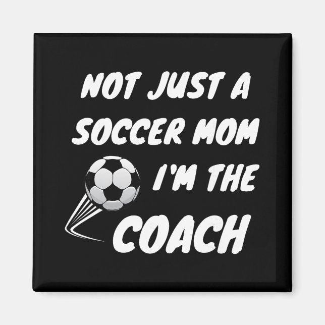 Aimant Pas juste une maman de foot, je suis une entraîneu (Devant)