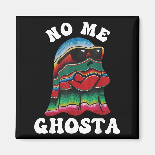 Aimant Pas Me Ghosta Drôle de Fantôme Mexicain d'Hallowee (Devant)