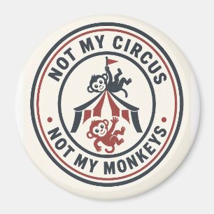 Aimant Pas mon cirque