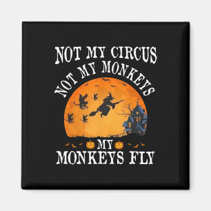 Aimant Pas Mon Cirque Pas Mes Singes Mes Singes Voler Drô
