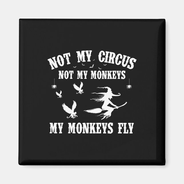 Aimant Pas Mon Cirque Pas Mes Singes Mes Singes Vont Hall (Devant)