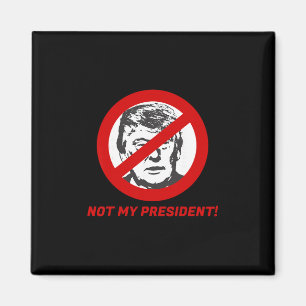 Aimant Pas mon président - Chemise anti Donald Trump pour