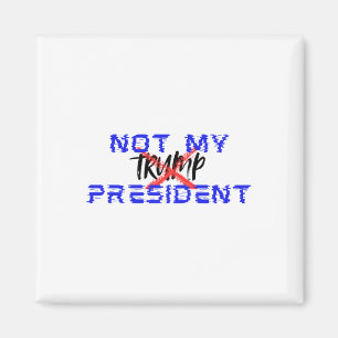 Aimant Pas mon président (dis non au facisme)