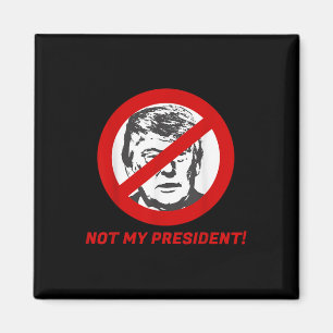 Aimant Pas Mon Président - La Chemise Anti Donald Trump P