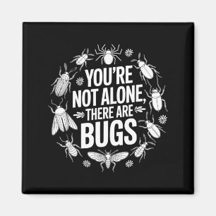 Aimant Pas seul il y a des bugs humour insectes vintage