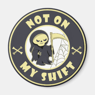 Aimant Pas sur mon poste Grim Reaper Citation d'Halloween