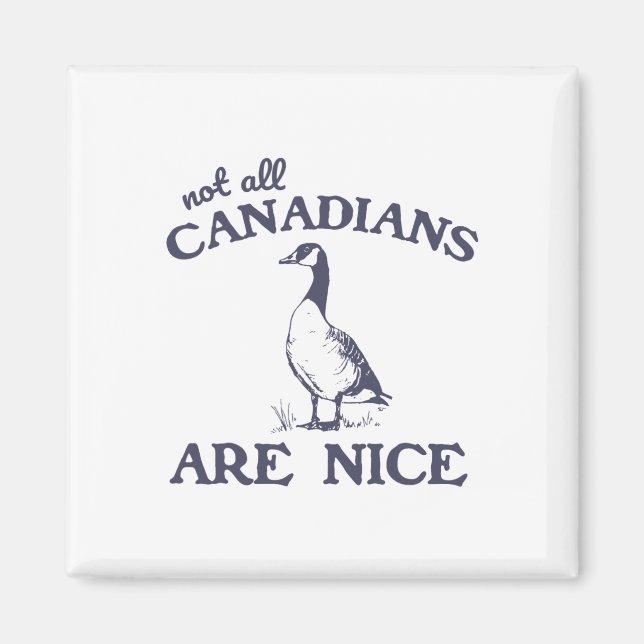 Aimant Pas tous les Canadiens sont gentils Funny Goose  (Devant)
