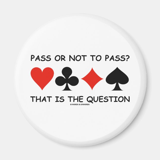 Aimant Passer Ou Ne Pas Passer C'Est La Question (Pont) (Devant)