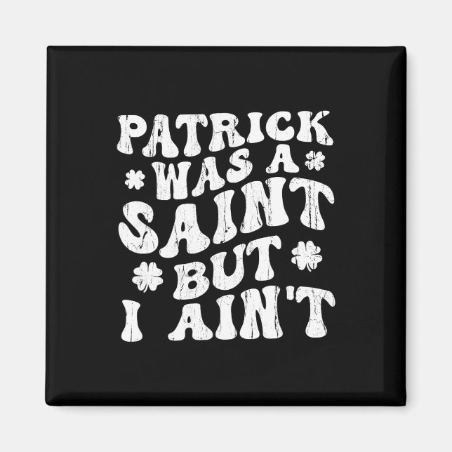 Aimant Patrick était un saint mais je ne le suis pas, St  (Devant)
