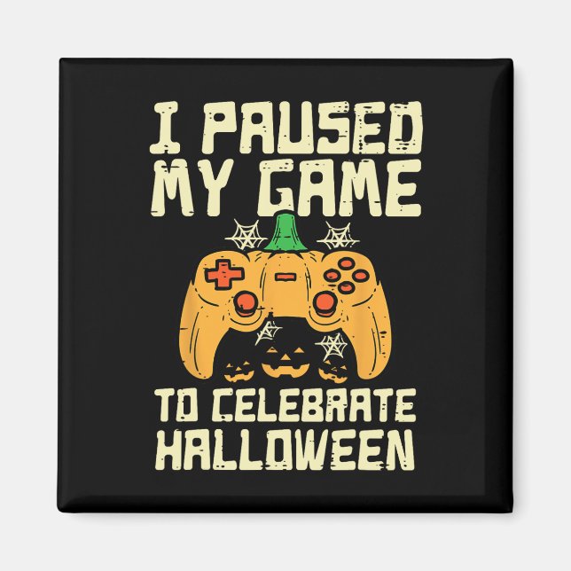 Aimant Pause Mon Jeu Jeu Halloween Joueur Costume de jeu  (Devant)