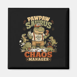 Aimant Pawpaw saurus gestionnaire de chaos papy papa blag